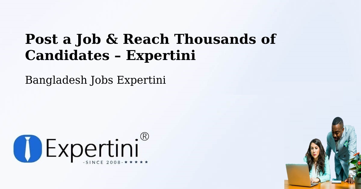 Post a Job in Nabīnagar – Hire the Right Talent - Nabīnagar, Bangladesh Jobs Expertini