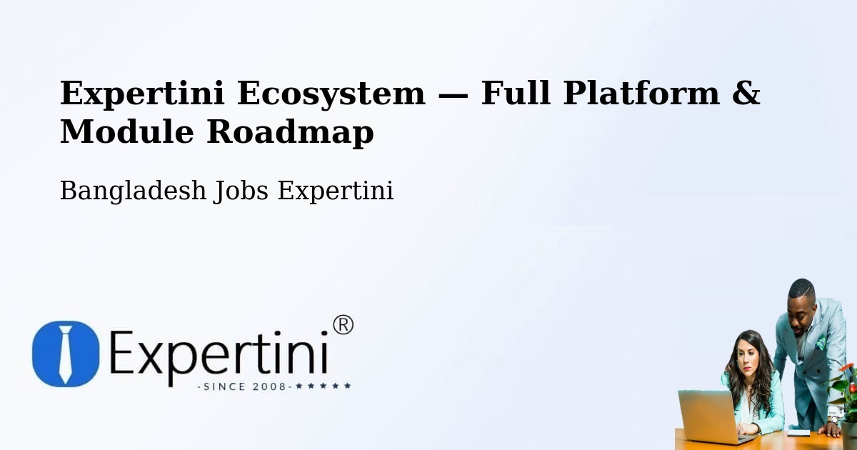 Expertini Ecosystem — Full Platform & Module Roadmap – Nabīnagar