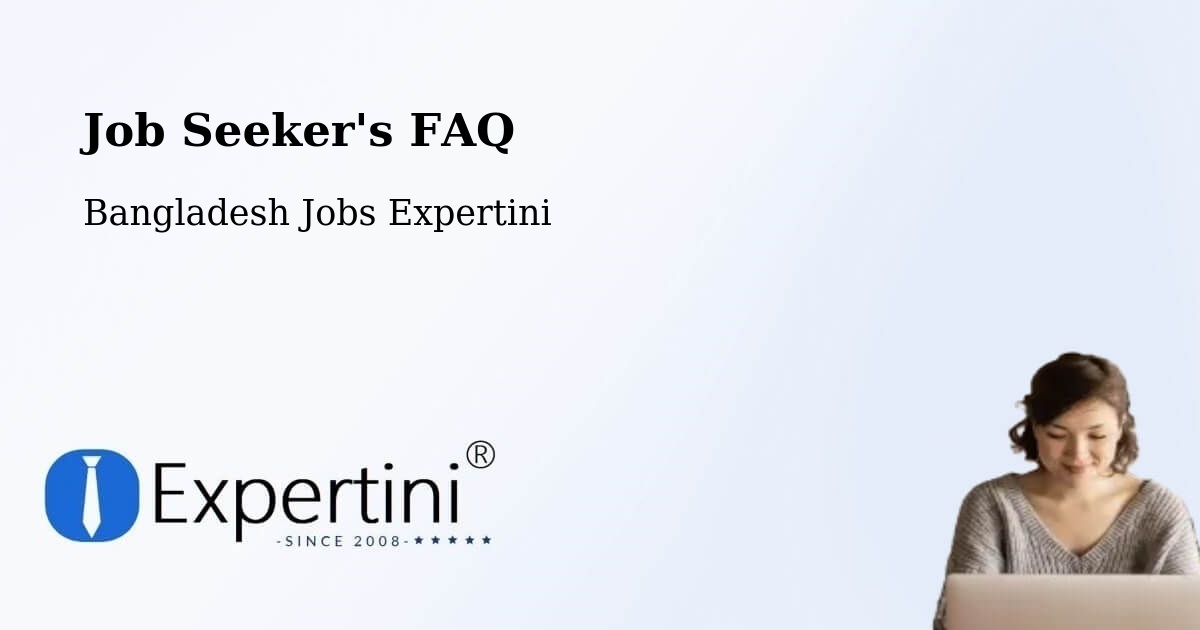 Job Seeker FAQ – Nabīnagar - Bangladesh Jobs Expertini