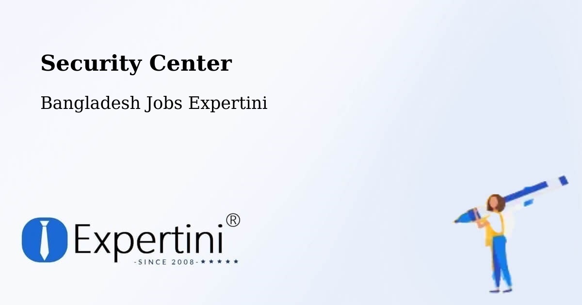 Security & Compliance – Nabīnagar - Bangladesh Jobs Expertini